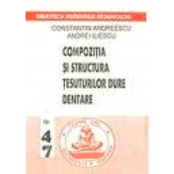 COMPOZITIA SI STRUCTURA TESUTURILOR DURE DENTARE