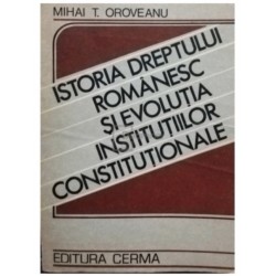 Istoria dreptului romanesc si evolutia institutiilor constitutionale