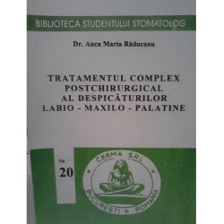 TRATAMENTUL COMPLEX POSTCHIRURGICAL AL DESPICATURILOR LABIOMAXILOPALATINE