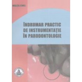 INDRUMAR PRACTIC DE INSTRUMENTATIE IN PARODONTOLOG..