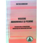 VISCERE ABDOMINALE SI PELVIENE pentru uzul studenţilor  Facultăţii de medicină dentară