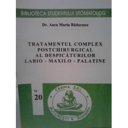 TRATAMENTUL COMPLEX POSTCHIRURGICAL AL DESPICATURILOR  LABIOMAXILOPALATINE