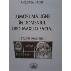 TUMORI MALIGNE IN DOMENIUL ORO-MAXILOFACIAL