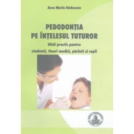 PEDODONTIA PE INTELESUL TUTUROR