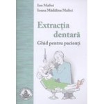 EXTRACTIA DENTARA - ghid pacienti