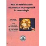 ATLAS DE TEHNICI UZUALE DE ANESTEZIE LOCO-REGIONALA IN STOMATOLOGIE