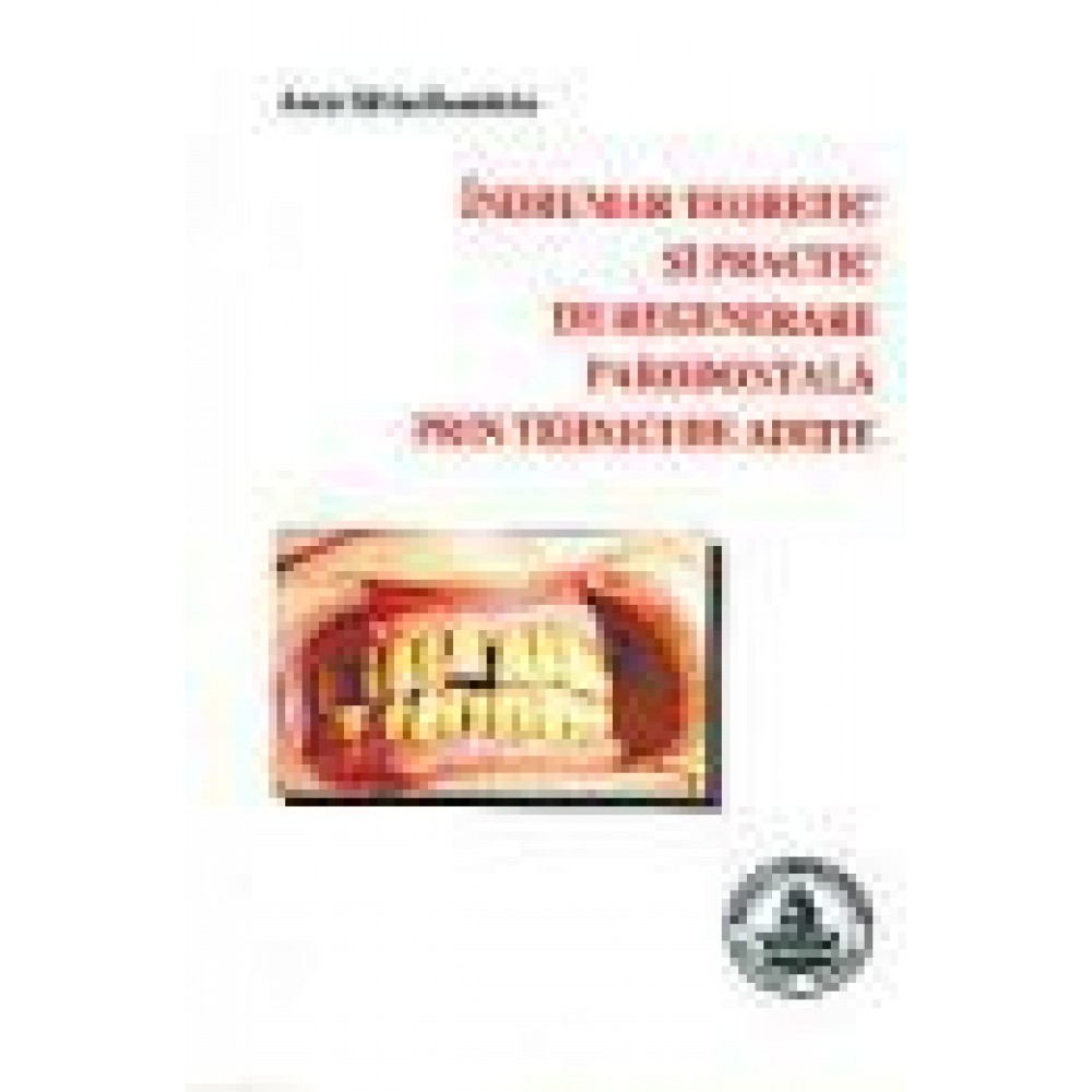 INDRUMAR TEORETIC SI PRACTIC DE REGENERARE PARODONTALA PRIN TEHNICI DE ADITIE