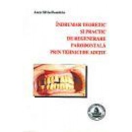 INDRUMAR TEORETIC SI PRACTIC DE REGENERARE PARODON..