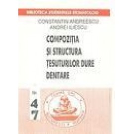 COMPOZITIA SI STRUCTURA TESUTURILOR DURE DENTARE