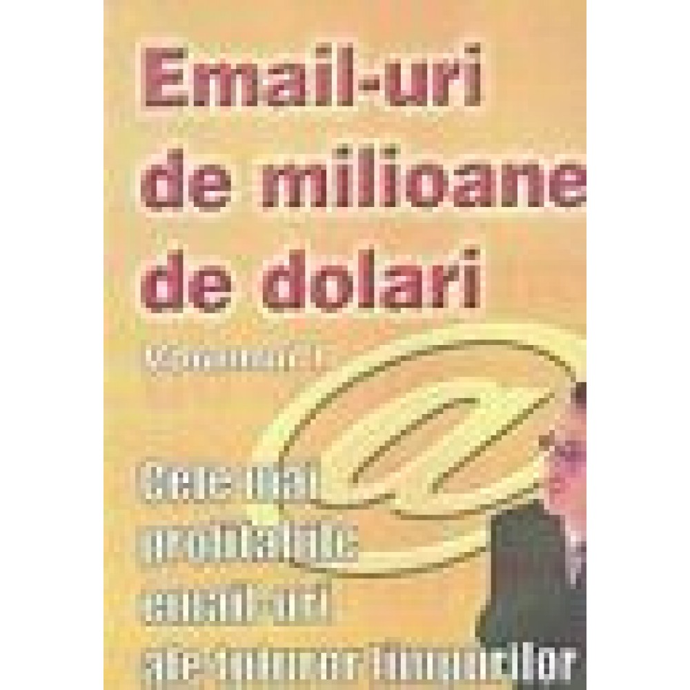 EMAIL-URI DE MILIOANE DE DOLARI
