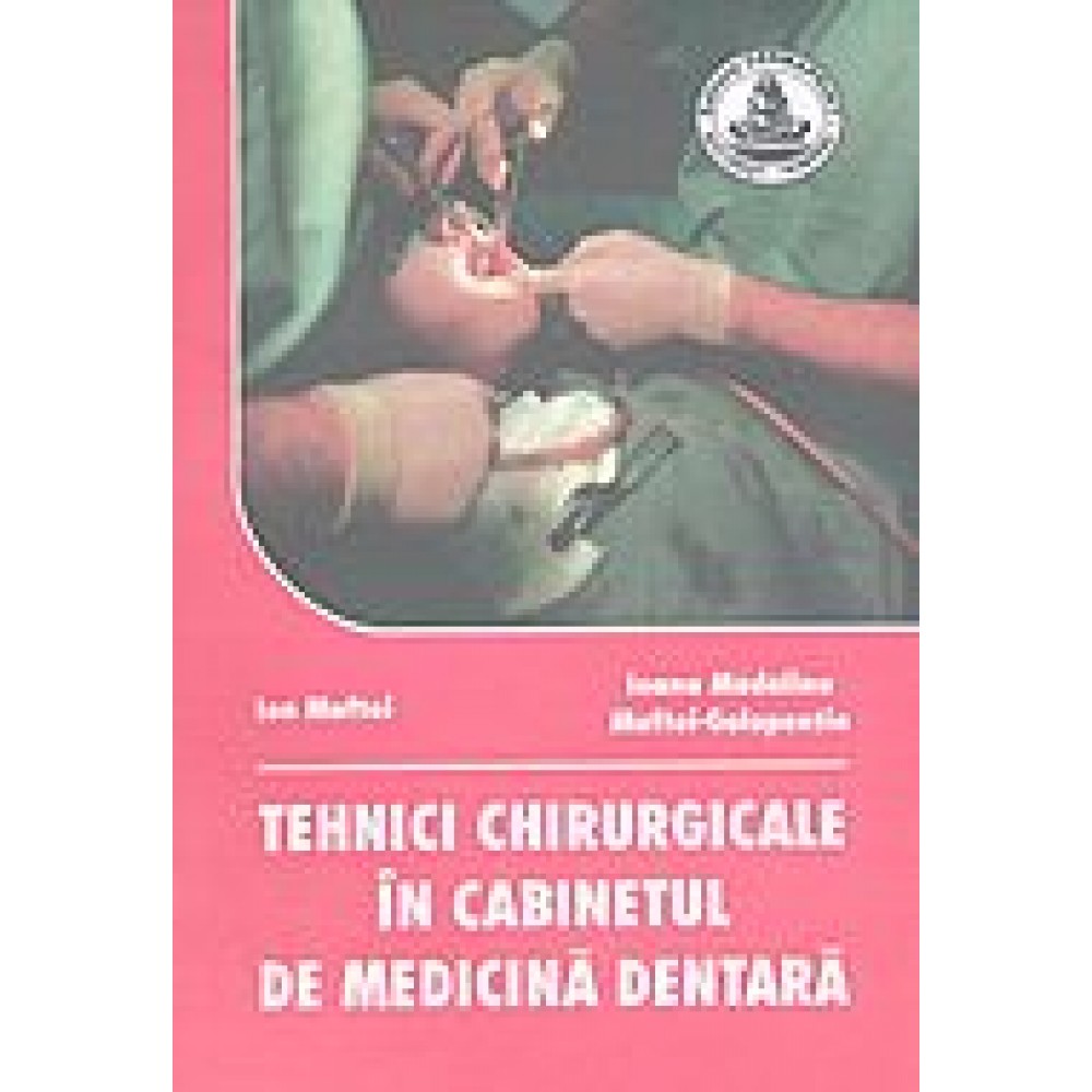 TEHNICI CHIRURGICALE IN CABINETUL DE MEDICINA DENTARA
