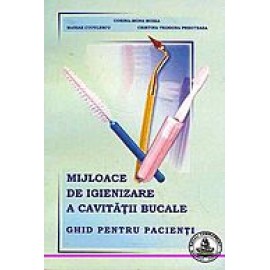 MIJLOACE DE IGIENIZARE A CAVITATII BUCALE. GHID PE..